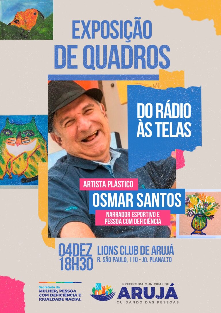 ARUJÁ PROMOVE EXPOSIÇÃO “DO RÁDIO ÀS TELAS”, DE OSMAR SANTOS, COMO AÇÃO DE VALORIZAÇÃO DA INCLUSÃO E DA CULTURA