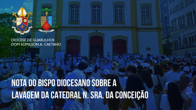 Nota do Bispo Diocesano sobre a lavagem da Catedral Nossa Senhora da Conceição de Guarulhos